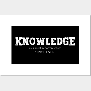 Knowledge - Your Most Important Asset - Since Ever Posters and Art